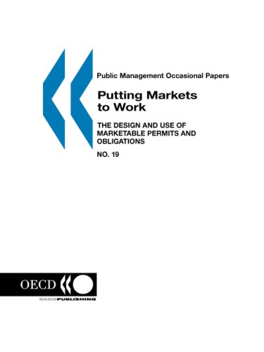 Cover image : Putting Markets to Work: The Design and Use of Marketable Permits and Obligations (Public Management Occasional Papers)