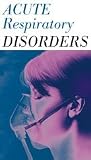 Acute Respiratory Disorders (119) CD-ROM