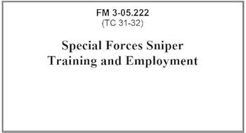 special forces sniper training and employment - special warfare center. delene kvasnicka of survival ebooks. u.s. military and u.s. army