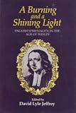 A burning and a shining light : English spirituality in the age of Wesley
