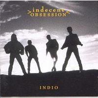 Indio - Indecent Obsession