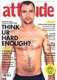 ATTITUDE GAY LIFESTYLE MAGAZINE ~ AUGUST 2011 ~ SHAMELESS STAR CIARAN GRIFFITHS COVER ~ THINK UR HARD ENOUGH?