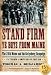 Stand Firm Ye Boys from Maine: The 20th Maine and the Gettysburg Campaign