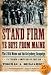 Stand Firm Ye Boys from Maine: The 20th Maine and the Gettysburg Campaign