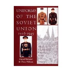 Uniforms of the Soviet Union 1918-1945: (Schiffer Military History) by David Webster