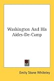 Washington And His Aides-De-Camp Washington And His Aides-De-Camp