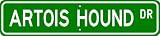 Artois Hound STREET SIGN ~ High Quality Aluminum ~ Dog Lover