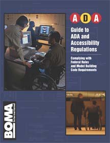 Guide to ADA & Accessibility Regulations: Complying with Federal Rules and Model Building Code Requirements - BOMA International - IC-9541S - ISBN: 0943130344 - ISBN-13: 9780943130347