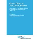 Group Theory in Non-Linear Problems (NATO Science Series C:) by  P. Barut