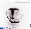 Pascal Dusapin : Requiem(s)