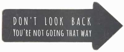 "Don't Look Back" Wood Arrow Sign