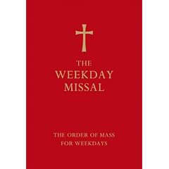 The Weekday Missal: The New Translation of the Order of Mass for Weekdays