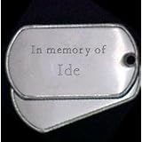 In memory of Ide - Stainless Steel Dog Tag