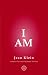 I Am