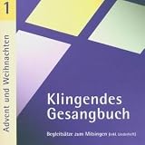 Klingendes Gesangbuch 1 - Advent und Weihnachten. CD