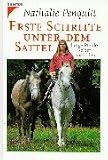 Erste Schritte unter dem Sattel - Junge Pferde selber ausbilden - Nathalie Penquitt