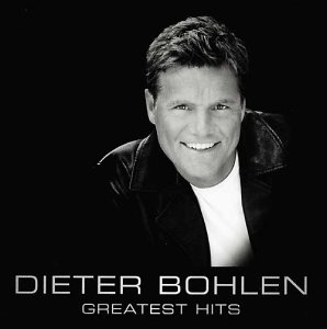 DIETER BOHLEN - Greatest Hits - Zortam Music