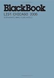 BlackBook List Chicago 2006 (BlackBook List series)