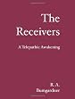 The Receivers:  A Telepathic Awakening