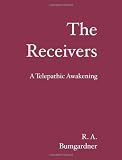 The Receivers:: A Telepathic Awakening