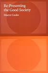Re-Presenting the Good Society (Studies in Contemporary German Social Thought)