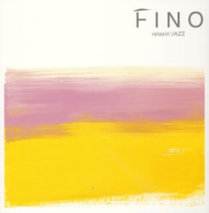 フィーノ~リラクシン・ジャズ