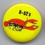 B-52s (Rock Lobster) Music Pin Button - 1 Diameter