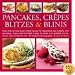Pancakes, Crepes, Blintzes & Blinis