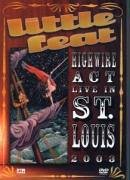 Little Feat - Highwire Act: Live in St. Louis 2003