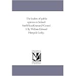 The leaders of public opinion in Ireland: SwiftFloodGrattanO'Connell. By William Edward Hartpole Lecky. book cover