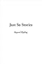 Just So Stories