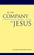 In the Company of Jesus: Characters in Mark's Gospel
