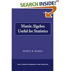 Matrix Algebra Useful for Statistics (Wiley Series in Probability and Statistics) by Shayle R. Searle