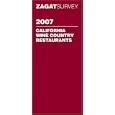 Zagat 2007 California Wine Country Restaurants (Zagatsurvey)