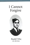 I Cannot Forgive