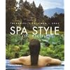 Spa Style Asia-Pacific: Therapies, Cuisines, Spas
