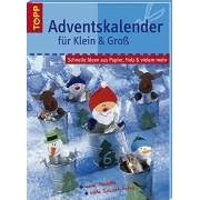 Adventskalender für Klein & Groß. Schnelle Ideen aus Papier, Holz & vielem mehr (Gebundene Ausgabe)