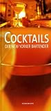Cocktails. Der New Yorker Bartender