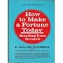 How to Make a Fortune Today-Starting from Scratch: Nickerson's New Real Estate Guide (Revised and Updated Edition)