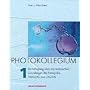 Photokollegium, Bd.1: Ein Lehrgang �ber die technischen Grundlagen der Photographie. ANALOG und DIGITAL. Lichtempfindliche Halogensilberschichten. ... Lichtempfindliche Positivmaterialien