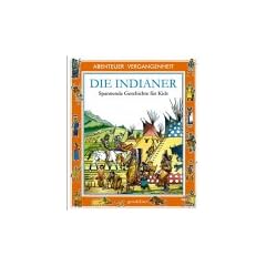 Abenteuer Vergangenheit Die Indianer