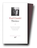 Claudel : Théâtre, tome 2 par Paul Claudel Claudel : Théâtre, tome 2 par Claudel