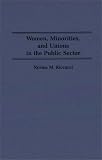 img - for Women, Minorities, and Unions in the Public Sector: (Contributions in Labor Studies) book / textbook / text book