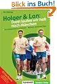 Holger und Lan: Dann laufen wir halt nach M�nchen