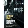 British Rail Northern Scene: A 1970s Railway Album
