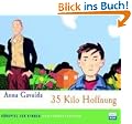 35 Kilo Hoffnung. 2 CDs: CD 1: Deutsch / CD 2: Franz�sisch