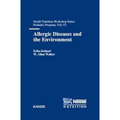 Allergic Diseases and the Environment: 53rd Nestle Nutrition Workshop, Pediatric Program, Lausanne, April 2003 (Nestle Nutrition Workshop Series: Pediatric Program)