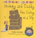 Mommy and Daddy Are Going on a Trip: Change Is Strange