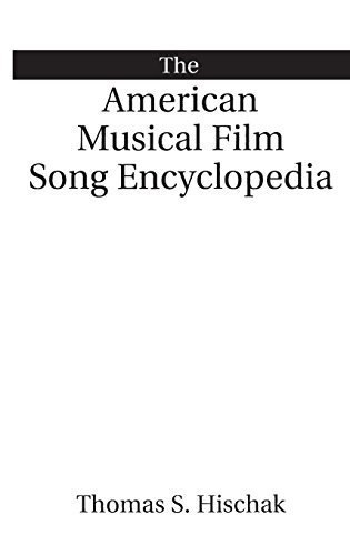 The American Musical Film Song Encyclopedia Hardcover - March 30, 1999