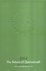2012: The Return of Quetzalcoatl